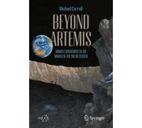 Beyond Artemis : Human Expeditions to the Moons of the Solar System