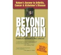 Beyond Aspirin: Nature'S Answer to Arthritis, Cancer & Alzheimer's Disease