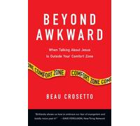 Beyond Awkward - When Talking About Jesus Is Outside Your Comfort Zone (Forge Partnership Books)