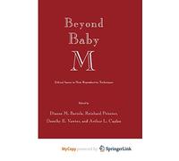 Beyond Baby M: Ethical Issues in New Reproductive Techniques