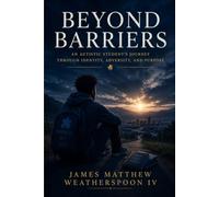 Beyond Barriers: An Autistic Student's Journey Through Identity, Adversity, and Purpose