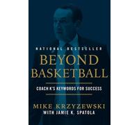 Beyond Basketball : Coach K's Keywords for Success