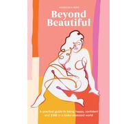 Beyond Beautiful by Anuschka Rees (Hardback Book)