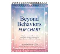 Beyond Behaviors Flip Chart: A Psychoeducational Tool to Help Therapists & Teachers Understand and Support Children with Behavioral Changes