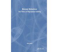 Beyond Behaviour: The Ethics of Dog-centred Training