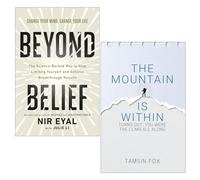 Beyond Belief by Nir Eyal & The Mountain Is Within by Tamsin Fox 2 Books Collection Set