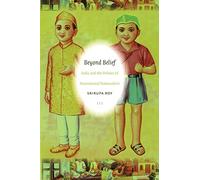 Beyond Belief: India and the Politics of Postcolonial Nationalism (Politics, History, and Culture)