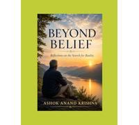 BEYOND BELIEF: Reflections on the Search for Reality