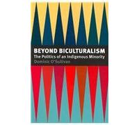 Beyond Biculturalism: The Politics of an Indigenous Minority