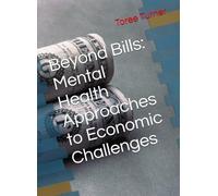 Beyond Bills: Mental Health Approaches to Economic Challenges