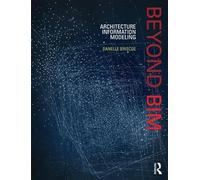Beyond BIM: Architecture Information Modeling