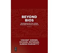 Beyond BIOS: Developing with the Unified Extensible Firmware Interface, Third Edition