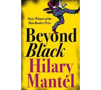Beyond Black by Hilary Mantel (2010-03-04)
