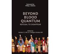 Beyond Blood Quantum: Refusal to Disappear