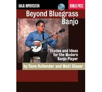 Beyond Bluegrass Banjo: Etudes and Ideas for the Modern Banjo Player (Banjo: Improvisation)