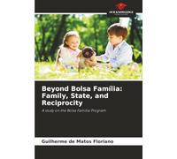 Beyond Bolsa Família: Family, State, and Reciprocity: A study on the Bolsa Família Program