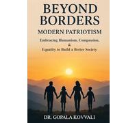 Beyond Borders: Modern Patriotism - Embracing Humanism, Compassion, & Equality to Build a Better Society