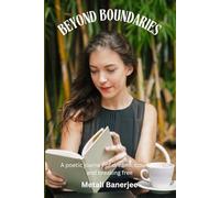 Beyond Boundaries: A poetic journey of dreams, courage, and breaking free
