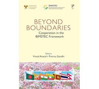 Beyond Boundaries: Cooperation in the BIMSTEC framework