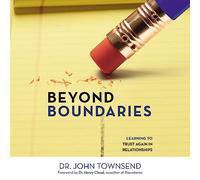 Beyond Boundaries: Learning to Trust Again in Relationships (The Boundaries Collection)