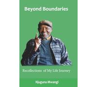 Beyond Boundaries: Recollections of My Life