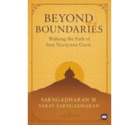 Beyond Boundaries: Walking the Path of Sree Narayana Guru