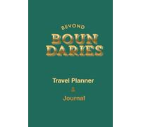 Beyond Boundaries: Your Personal Travel Companion to Plan, Explore & Remember Every Journey