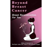 Beyond Breast Cancer: Breast Reconstruction, For You
