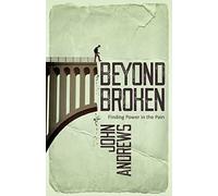 Beyond Broken: Finding power in the pain