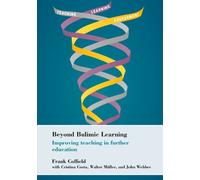 Beyond Bulimic Learning: Improving teaching in further education