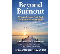 Beyond Burnout: A Practical Career Pivot Guide for Healthcare Professionals