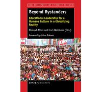 Beyond Bystanders: Educational Leadership for a Humane Culture in a Globalizing Reality (Moral Development and Citizenship Education)