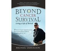 Beyond Cancer Survival: Living a Life of Thrival