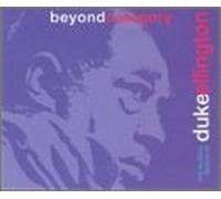 Beyond Category: The Musical Genius of Duke Ellington by Duke Ellington