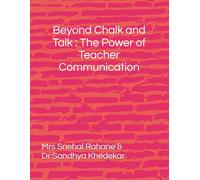Beyond Chalk and Talk: The Power of Teacher Communication