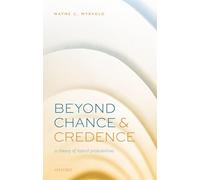 Beyond Chance and Credence: A Theory of Hybrid Probabilities