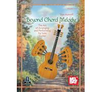 Beyond Chord Melody, Volume Two. Guitar Solo. Includes Audio Online: The Art of Arranging and Performing for Solo Guitar