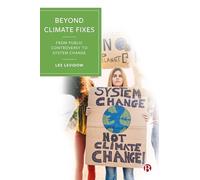 Beyond Climate Fixes: From Public Controversy to System Change