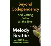 Beyond Codependency: And Getting Better All the Time