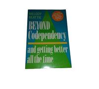 Beyond Codependency and Getting Better All the Time