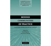 Beyond Communities of Practice: Language Power and Social Context (Learning in Doing: Social, Cognitive and Computational Perspectives)