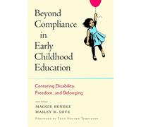 Beyond Compliance in Early Childhood Education: Centering Disability, Freedom, and Belonging