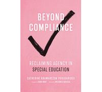 Beyond Compliance : Reclaiming Agency in Special Education