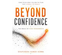 Beyond Confidence: The Magic of Pure Randomness