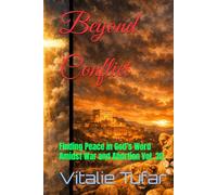 Beyond Conflict: Finding Peace in God's Word Amidst War and Abortion Vol. 20 (How Education Can Change the World)