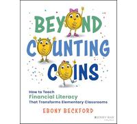 Beyond Counting Coins: How to Teach Financial Literacy That Transforms Elementary Classrooms