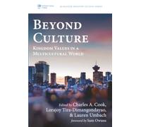 Beyond Culture: Kingdom Values in a Multicultural World: 7 (McMaster Ministry Studies Series)