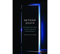 Beyond Death : The Gnostic Book of the Dead: What You Should Know About the Afterlife