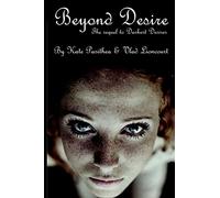 Beyond Desire: The Sequel to Darkest Desires