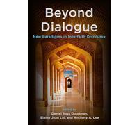 Beyond Dialogue: New Paradigms in Interfaith Discourse